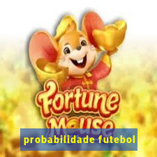 probabilidade futebol